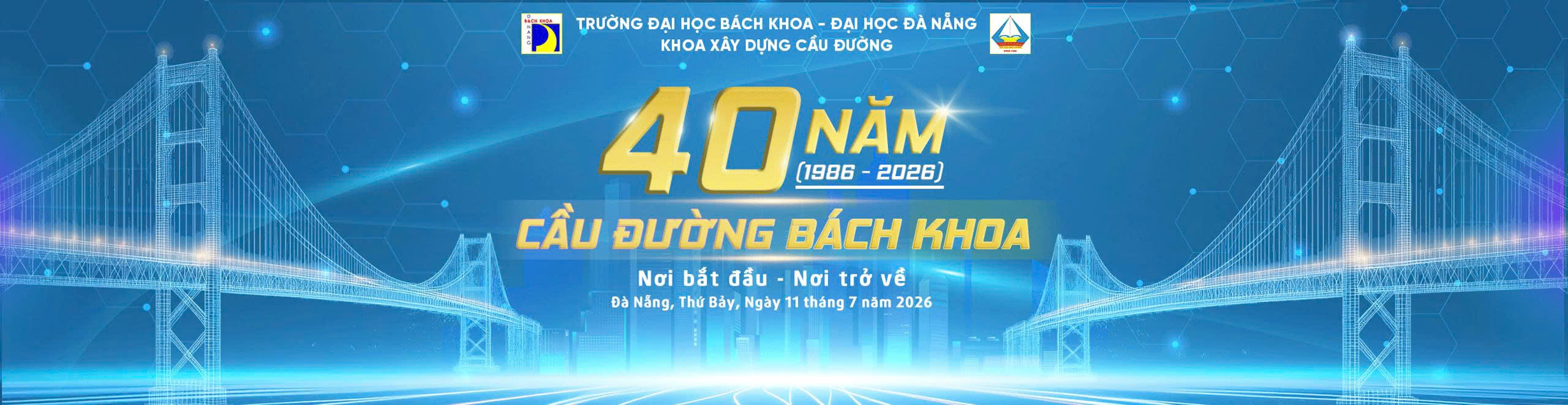 40 NĂM CẦU ĐƯỜNG BÁCH KHOA - NƠI BẮT ĐẦU NƠI TRỞ VỀ